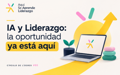 IA y Liderazgo: la oportunidad ya está aquí